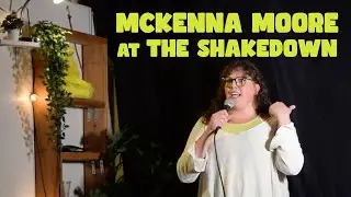 McKenna Moore at The Shakedown | NYC Comedy