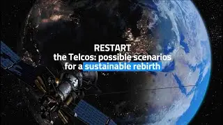 RESTART | the Telcos: possible scenarios for a sustainable rebirth