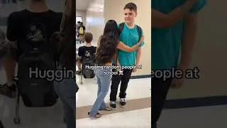 Hugging Random People At School 😭