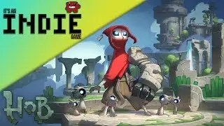 Hob: A Wordless Take On Adventure Platformers | It's An Indie Game