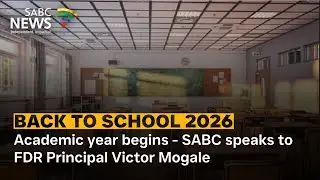 Back to school 2026 | Academic year begins - SABC speaks to FDR Principal Victor Mogale