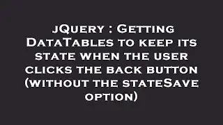 jQuery : Getting DataTables to keep its state when the user clicks the back button (without the stat