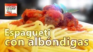 Espagueti con albóndigas - Cocina Vegan Fácil