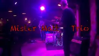 Mister Matt's Hot Pistone Trio   Live