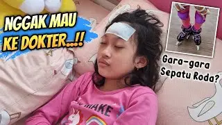 Aqilla Sakit Ga Mau Ke Dokter - Gara-Gara Sepatu Roda | Aqilla's Diary
