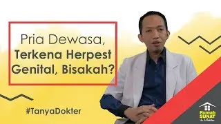 PRIA DEWASA TIDAK SUNAT, RAWAN TERKENA PENYAKIT HERPEST GENITAL? - RUMAH SUNAT DR. MAHDIAN