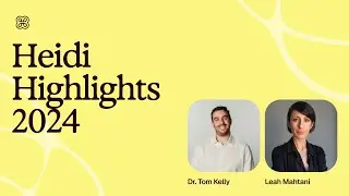 Heidi Highlights 2024 | ft. Co-Founder & CEO Dr. Tom Kelly