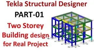 Two Storey Building design for Real Project in Tekla structural designer 2019 |  Part-01