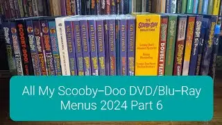 All My Scooby-Doo DVD/Blu-Ray Menus 2024 Part 6