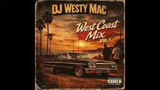 Dj Westy Mac - West Coast Mix Vol.1