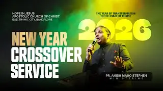 New Year Cross Over Service 2026 | PR. ANISH MANO STEPHEN | HIJIRC
