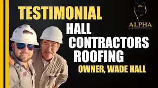 TESTIMONIAL | ALPHA BRAND MARKETING AGENCY - Hall Contractors - Roofing