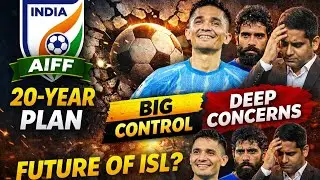 AIFF&rsquo;s 20-Year ISL Plan Explained | Big Changes Ahead for Indian Football