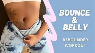 BOUNCE & BELLY (ABS) || REBOUNDING WORKOUT || Trampoline  Workout || SLIM WAIST HOME WORKOUT ||