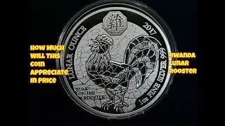 How Much Will This Coin Appreciate In Price Rwanda Lunar Rooster