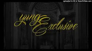 Yung Exclusive - OH-EM-GEE