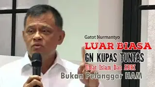 Laur biasa GN kupas tuntas Umat Islam Dan ABRI bukan Pelanggar HAM