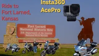 Insta360 AcePro Motovlog to Fort Larned, Kansas