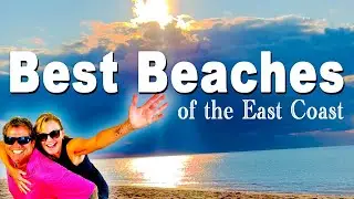 From Maine to Florida: Top East Coast Beaches You Must Visit!