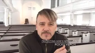 PROTECTING GOD'S INTEREST IN YOUR LIFE