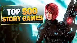 Топ 500 Одиночных Сюжетных Игр за все время Часть 1