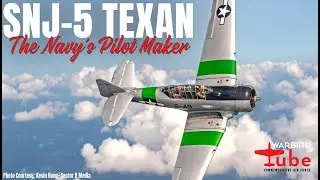 CAF Warbird Tube – SNJ, The Navy’s Pilot Maker