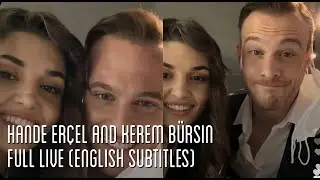 HANDE ER&Ccedil;EL AND KEREM B&Uuml;RSIN Full Live (English Subtitles) 2020.11.11