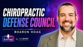 Protecting the Profession of Chiropractic with Bharon Hoag | Interviews Podcast
