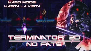 Terminator 2D NO FATE Story mode Difficulty: Hard mode Hasta La Vista (Alternative Ending)