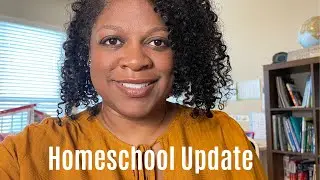 Changes, Updates And Additions To Our Homeschool | Fall Homeschool Update