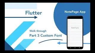 Flutter Walkthrough NotePage #3 - Custom Font