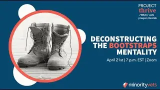 Project Thrive - Deconstructing the Bootstraps Mentality