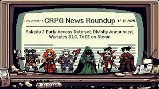 CRPG News Roundup (12-13-2025)