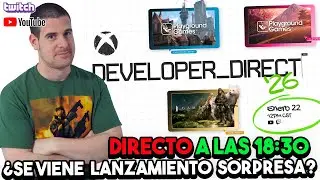 🔴XBOX Developer DIRECT en DIRECTO !!! &iquest;Se viene LANZAMIENTO sorpresa? | Reacci&oacute;n