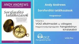 Sorsfordító találkozások - Andy Andrews - VOIZ hangoskönyv