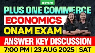 Plus One Commerce Onam Exam - Economics | Answer Key Discussion | Xylem Plus One Commerce