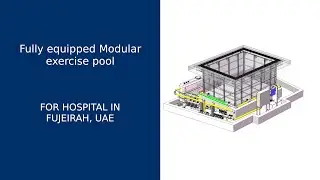 New full equipped modular therapy pool bound for Fujeirah, UAE  -  EWAC Medical