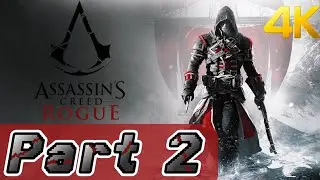Assassin's Creed&reg; Rogue | (Xbox360) Gameplay Walkthrough - part 2 (4K)