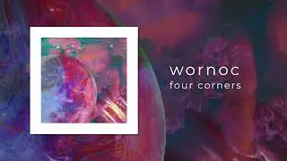 wornoc - Four Corners (Official Audio)