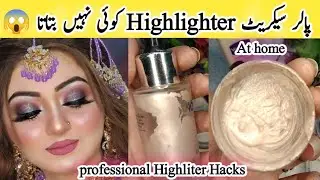 Bridal makeup Highlighter | Amazing Highlighter Hacks | Parlor Secret Highlighter |Kainatkhan