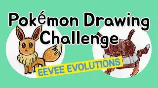 Pok&eacute;mon Drawing Challenge // Brother VS Sister // EEVEE EVOLUTIONS