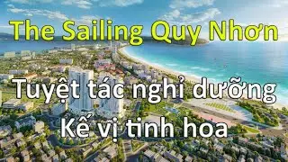 The Sailing Quy Nhơn | Tuyệt tác nghỉ dưỡng - Kế vị tinh hoa
