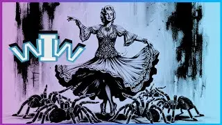 Dance of the Tarantula - WIW
