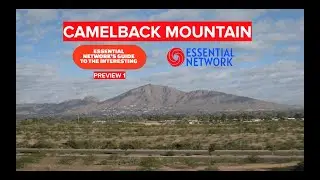 The BEAUTY of Camelback Mountain (PREVIEW 1) | Essential Network's Guide to the Interesting