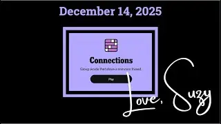 Connections of the Day for December 14, 2025: Group words that share a common thread.