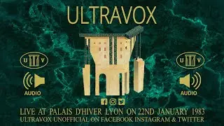 Ultravox 'Monument Tour' Live at Palais D'Hiver, Lyon on 22nd January, 1983 - FULL SET