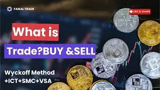 What Is Introduction to Trade? Buying and Selling / How Effective Are Trade VSA+SMC+ICT  Class 1