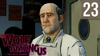 The Wolf Among Us #23 ~ Episode 4: In Sheep's Clothing (3/5)