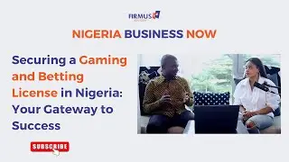 How to Successfully Obtain a Gaming and Betting License in Nigeria
