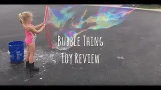 Bubble Thing - Toy Review - Giant Bubbles